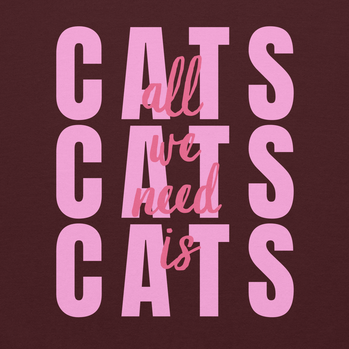 All We Need Is Cats • Hoodie
